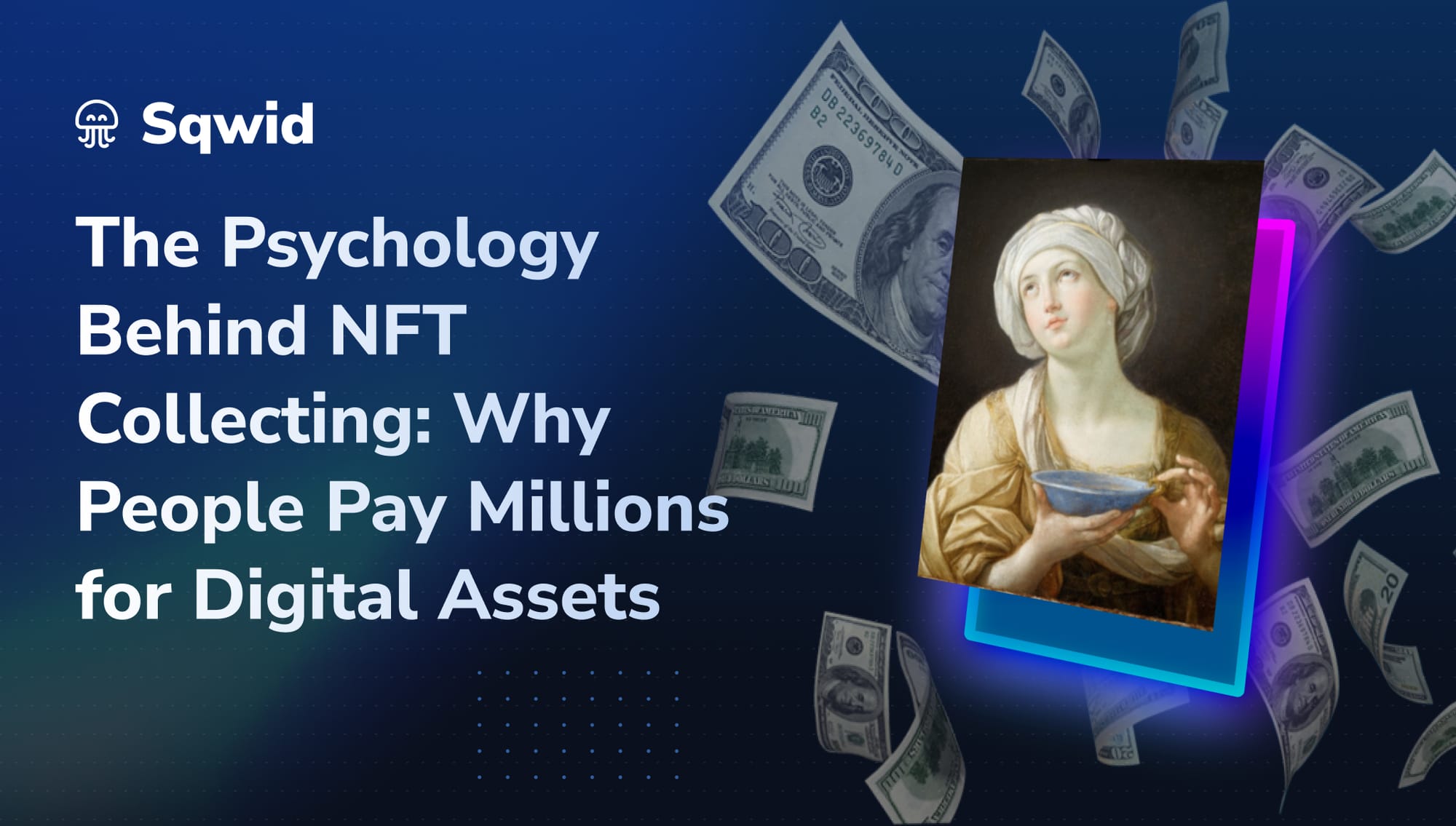 The Psychology of Buying NFTs: Why People Pay Millions for Digital Assets