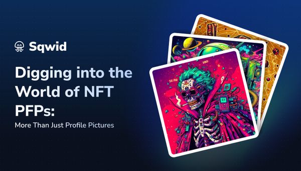 Digging into the World of NFT PFPs: More Than Just Profile Pictures